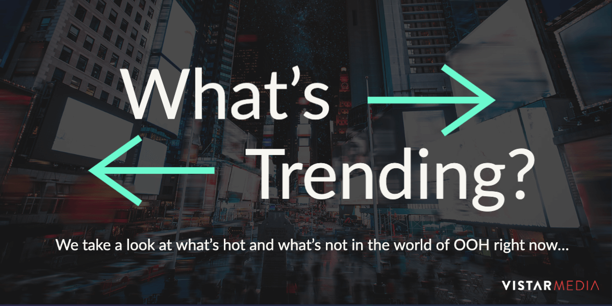 What's Trending in DOOH This Year... And What's Not?