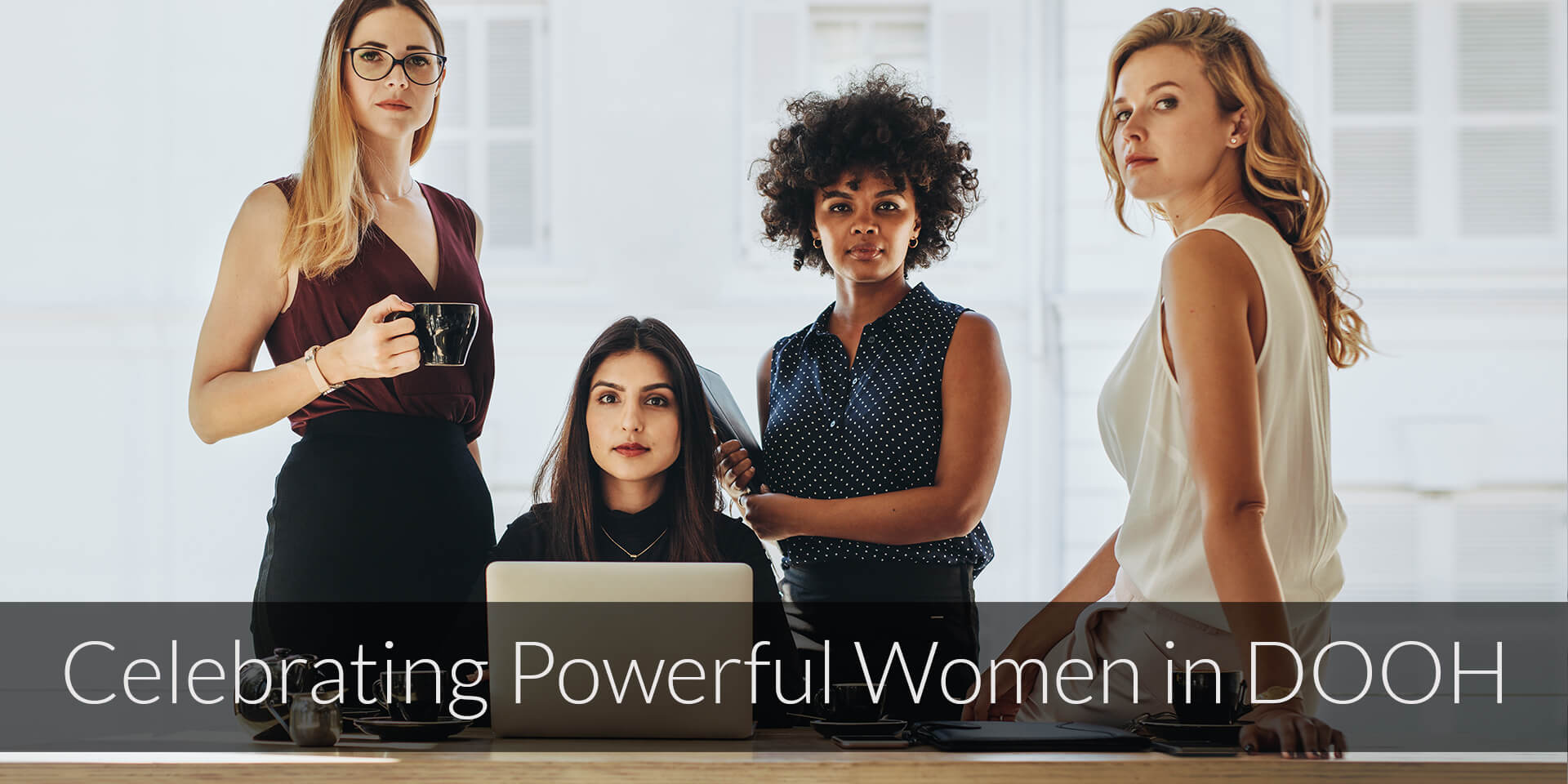 Celebrating Powerful Women in DOOH