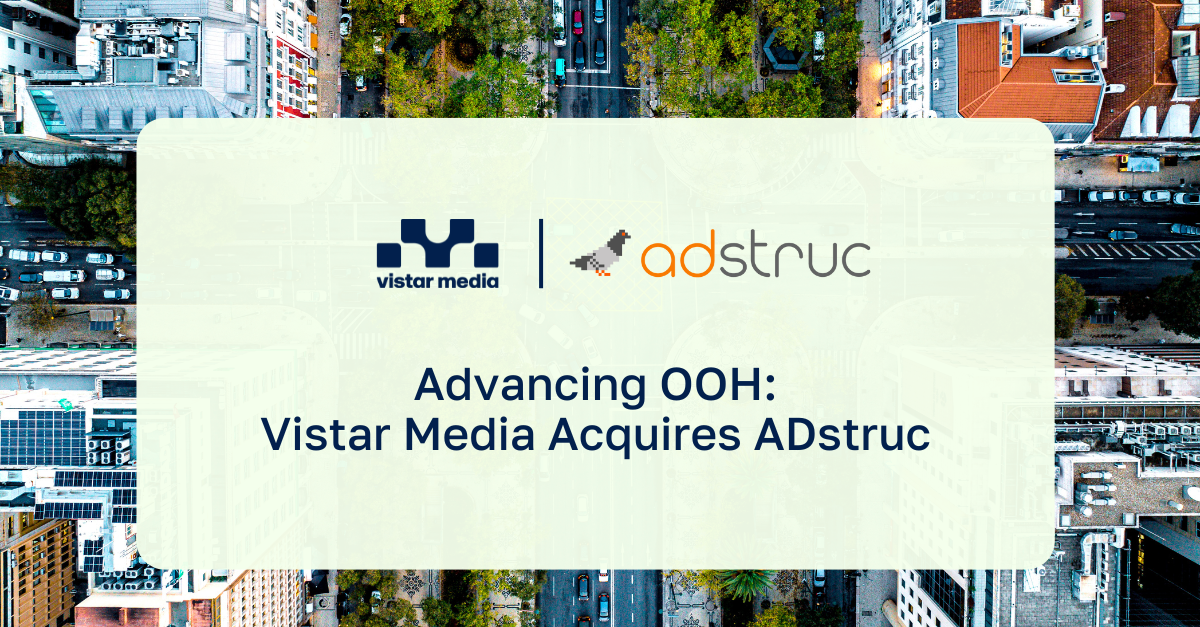 Vistar Media Acquires ADstruc, Adding Traditional OOH Planning and Buying Software to Complete Full Suite for Buyers